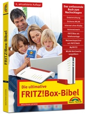 Die ultimative FRITZ! Box Bibel - Das Praxisbuch
