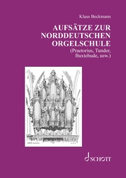 Aufsätze zur norddeutschen Orgelschule