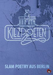 Kiezpoeten - Slam Poetry aus Berlin