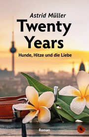 Twenty Years - Hunde, Hitze und die Liebe - Cover