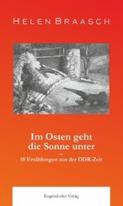 Im Osten geht die Sonne unter: 10 Erzählungen aus der DDR-Zeit - Cover
