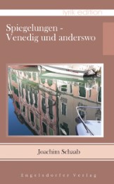 Spiegelungen - Venedig und anderswo