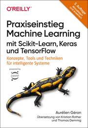 Praxiseinstieg Machine Learning mit Scikit-Learn, Keras und TensorFlow - Cover
