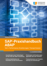 SAP-Praxishandbuch ABAP Teil 2: Performance, Erweiterungen, Transportwesen