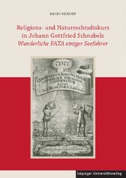Religions- und Naturrechtsdiskurs in Johann Gottfried Schnabels Wunderliche FATA einiger Seefahrer