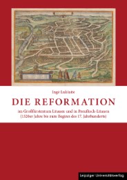 Die Reformation im Großfürstentum Litauen und in Preußisch-Litauen (1520er Jahre bis zum Beginn des 17. Jahrhunderts)