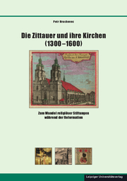 Die Zittauer und ihre Kirchen (1300–1600) - Cover