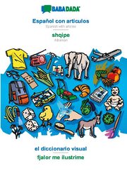 BABADADA, Español con articulos - shqipe, el diccionario visual - fjalor me ilustrime