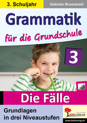 Grammatik für die Grundschule - Die Fälle, Klasse 3