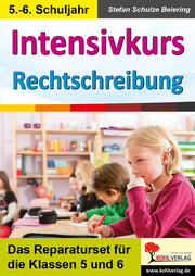 Intensivkurs Rechtschreibung, 5.-6. Schuljahr