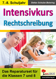 Intensivkurs Rechtschreibung, 7.-8. Schuljahr