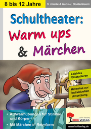 Schultheater: Warm ups und Märchen