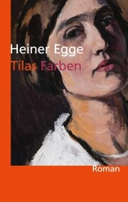 Tilas Farben: Roman - Cover