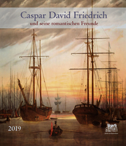 Caspar David Friedrich und seine romantischen Freunde 2019