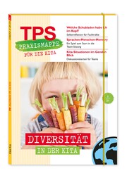 TPS-Praxismappe für die Kita: Diversität in der Kita