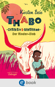 Thabo. Detektiv & Gentleman 3. Der Rinder-Dieb - Cover