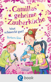 Camillas geheime Zauberküche 2. Mut schmeckt gut! - Cover