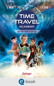 Time Travel Academy 1. Auftrag jenseits der Zeit - Cover