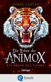 Die Erben der Animox 5. Die Rache des Tigers - Cover