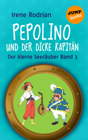 Der kleine Seeräuber - Band 3: Pepolino und der dicke Kapitän