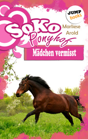 SOKO Ponyhof - Vieter Roman: Mädchen vermisst