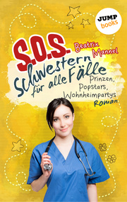 SOS - Schwestern für alle Fälle - Band 5: Prinzen, Popstars, Wohnheimpartys