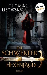 DIE SCHWERTER - Band 4: Hexenjagd
