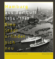 Hamburg aus der Luft 1954 – 1969