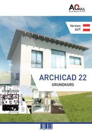 Archicad22-Grundkurs Handbuch (AUT)