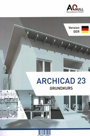 Archicad 23 Grundkurs