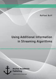 Using Additional Information in Streaming Algorithms