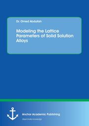Modeling the Lattice Parameters of Solid Solution Alloys