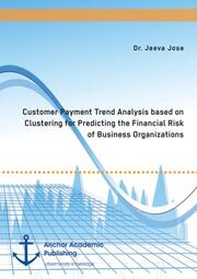 Customer Payment Trend Analysis based on Clustering for Predicting the Financial Risk of Business Organizations