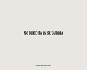 Peter Bialobrzeski, No Buddha in Suburbia