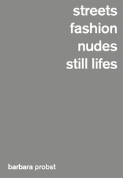 Streets/Fashion/Nudes/Still Lifes