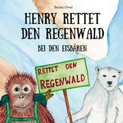 Henry rettet den Regenwald - Bei den Eisbären