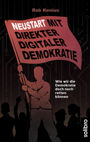 Neustart mit Direkter Digitaler Demokratie