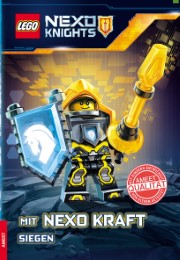 LEGO NEXO KNIGHTS. Mit Nexo Kraft siegen