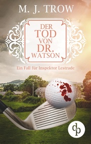 Der Tod von Dr. Watson (Cosy Crime, viktorianischer Krimi)