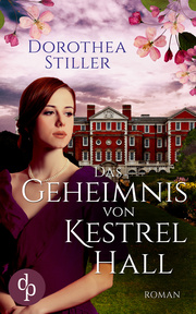 Das Geheimnis von Kestrel Hall (Historisch, Liebesroman) - Cover