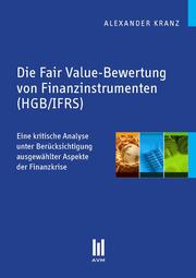 Die Fair Value-Bewertung von Finanzinstrumenten (HGB/IFRS)
