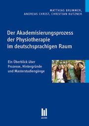 Der Akademisierungsprozess der Physiotherapie im deutschsprachigen Raum - Cover