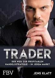 Trader - Der Weg zur profitablen Handelsstrategie - in jedem Markt - Cover