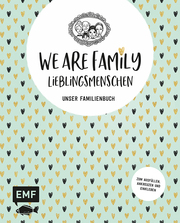 We are Family - Lieblingsmenschen