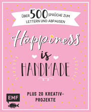 Happiness is handmade - über 500 Sprüche, Zitate und Weisheiten zum Lettern und Abpausen - Cover