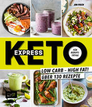 Express-Keto für Berufstätige - Schnelle ketogene Küche - Cover