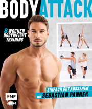 Body Attack! Einfach gut aussehen mit Sebastian Pannek - Cover