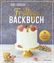Das große Festtags-Backbuch - 70 Rezepte für die besonderen Momente - Cover