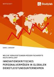 Innovationskritisches Personalvermögen in globalen Dienstleistungsunternehmen
