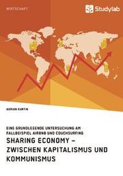 Sharing Economy - zwischen Kapitalismus und Kommunismus
